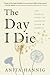 The Day I Die: The Untold Story of Assisted Dying in America