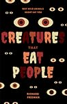 Creatures That Eat People: Why Wild Animals Might Eat You (Man Eater Survival Skills, Lion & Tiger Attacks and Behavior, Interest in Wildlife)