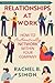 Relationships at Work: How to Authentically Network within Your Company