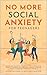 No More Social Anxiety For Teenagers: Proven DBT Strategies To Improve Your People Skills With Witty Banter And Charismatic Charm To Become A People Magnet That Everyone Is Drawn To