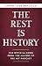 The Rest is History: From A...