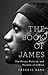The Book of James: The Power, Politics, and Passion of LeBron