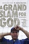 A Grand Slam for God by Burke Masters