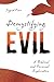 Demystifying Evil: A Biblic...
