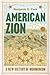American Zion: A New Histor...