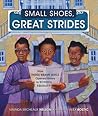 Small Shoes, Great Strides by Vaunda Micheaux Nelson