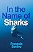 In the Name of Sharks