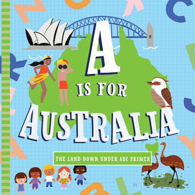 A Is For Australia: A Board Book (Board Book)