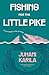 Fishing for the Little Pike