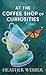 At the Coffee Shop of Curiosities (Center Point Premier Fiction (Large Print))