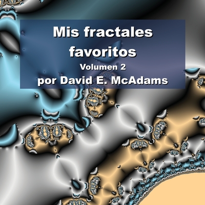 Mis fractales favoritos: Tomo 2 (Libros de Matemáticas Para Niños) (Spanish Edition)