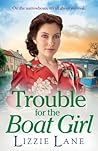 Trouble for the Boat Girl by Lizzie Lane