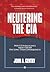 Neutering the CIA by John A Gentry