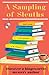 A Sampling of Sleuths: Short Stories from Bingeworthy Mystery Authors (A Thalia Press Anthology)