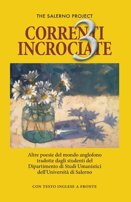 Correnti Incrociate 3: More poetry from the English-speaking world (The Salerno Project) (Italian Edition)