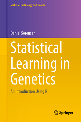 Statistical Learning in Genetics: An Introduction Using R (Statistics for Biology and Health)