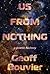 Us From Nothing: A Poetic H...