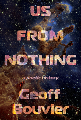 Us From Nothing: A Poetic History (Paperback)
