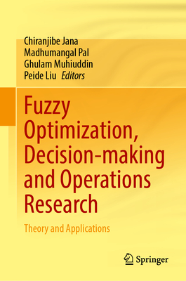 Fuzzy Optimization, Decision-making and Operations Research: Theory and Applications (Hardcover)