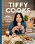 Tiffy Cooks: 88 Easy Asian ...