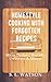 Homestyle Cooking With Forgotten Recipes by S. L.  Watson