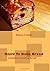Know To Bake Bread: Guideli...