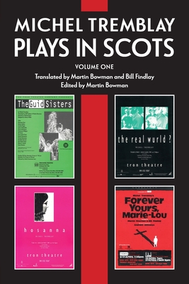 Michel Tremblay: Plays in Scots, Volume 1 (Scots Edition)