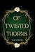 Of Twisted Thorns