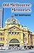 Old Melbourne Memories: Rolf Boldrewood's Nostalgic Reflections