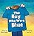 The Boy Who Wore Blue by Stacy Chapin