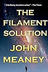 The Filament Solution: an exciting hard-SF novella The Filament Solution: an exciting hard-SF novella