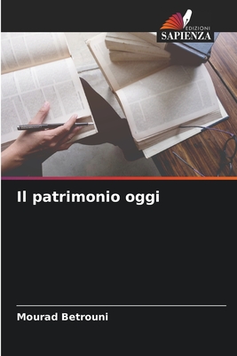 Il patrimonio oggi (Italian Edition)