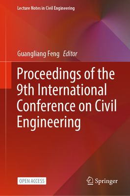 Proceedings of the 9th International Conference on Civil Engineering (Lecture Notes in Civil Engineering)