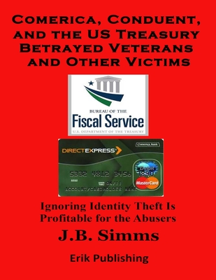 Comerica, Conduent, and the U.S. Treasury Betrayed Veterans and Other Victims
