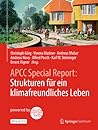 APCC Special Report: Strukturen für ein klimafreundliches Leben (German Edition)