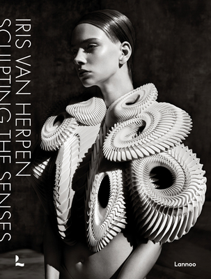 Iris van Herpen: Sculpting the Senses (Hardcover)