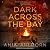 Dark Across the Bay