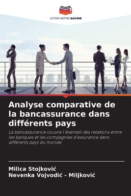 Analyse comparative de la bancassurance dans différents pays: La bancassurance couvre l'éventail des relations entre les banques et les compagnies ... différents pays du monde (French Edition)