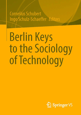 Berlin Keys to the Sociology of Technology