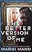 The Better Version of Me by Marni Mann