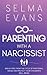 Co-Parenting With A Narcissist: Break Free from the Cycle of Emotional Abuse and Protect Your Children's Well-being