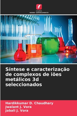 Síntese e caracterização de complexos de iões metálicos 3d seleccionados (Portuguese Edition)