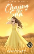 Chasing the Sun (College Series, #1)