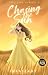 Chasing the Sun (College Se...