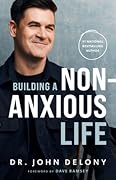 Building a Non-Anxious Life 