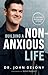 Building a Non-Anxious Life