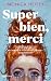 Super bien, merci