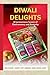 DIWALI DELIGHTS: A Harmonio...