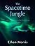 The Spacetime Jungle: Volum...
