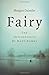 Fairy: The Otherworld by Many Names